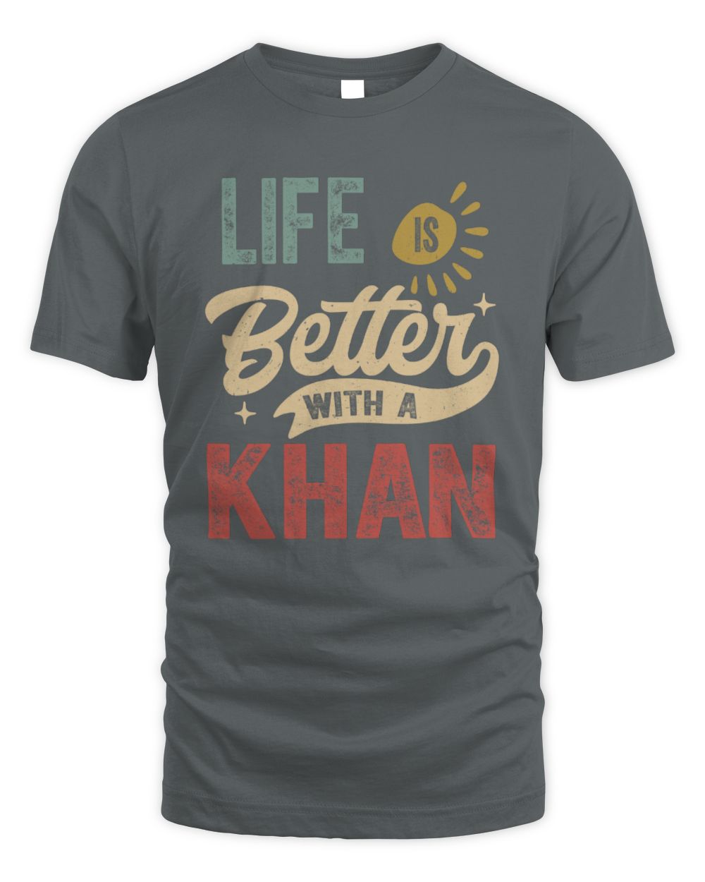 Life Is Better With a Name Personalized Retro T-Shirt KHAN-48 / Unisex Standard T-Shirt / charcoal