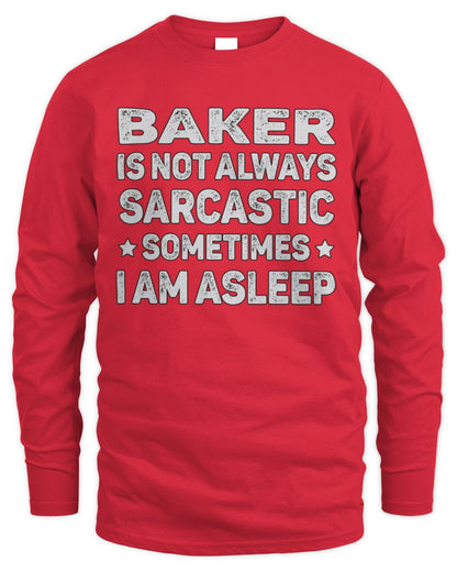 Your Name Is Not Always Sarcastic Funny T-Shirt BAKER M1-62 / Men's Long Sleeved T-Shirt / red