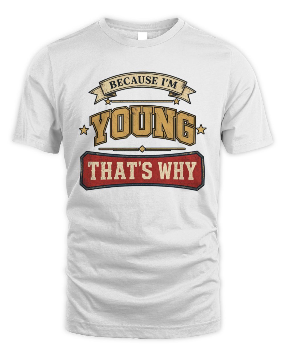 Because I'm Name That's Why Americana T-Shirt YOUNG M1-S88 / Unisex Standard T-Shirt / white
