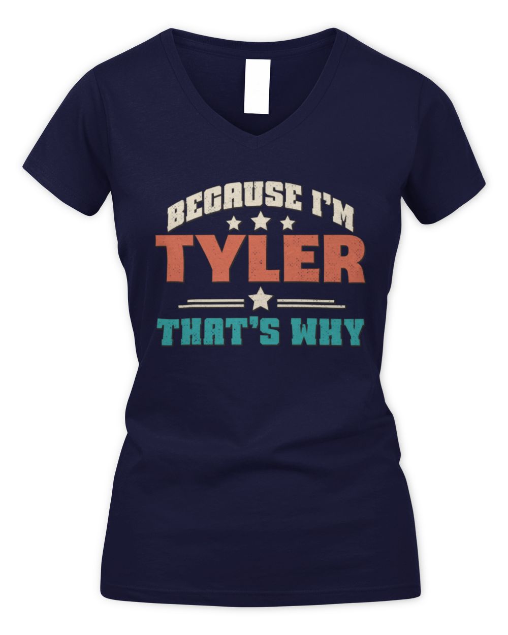 Because I'm Name That's Why Personalized Retro Shirt TYLER-49 / Women's V-Neck T-Shirt / navy