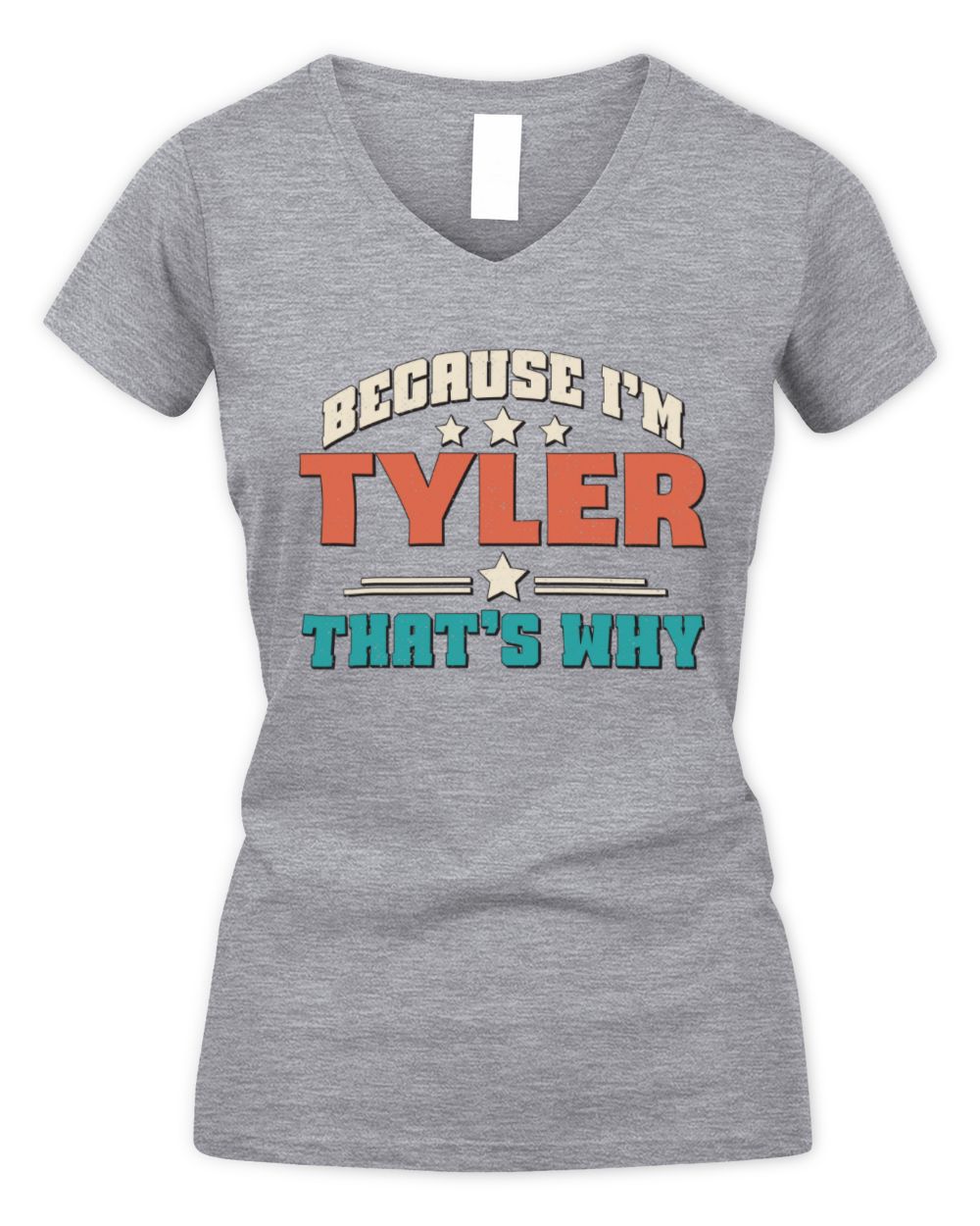 Because I'm Name That's Why Personalized Retro Shirt TYLER-49 / Women's V-Neck T-Shirt / sport grey