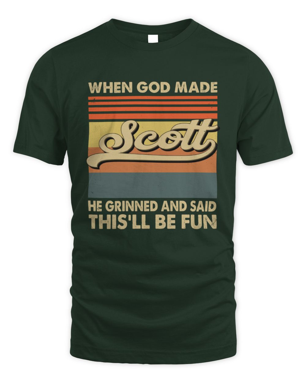 When God Made Your Name He Grinned Vintage T-Shirt SCOTT M1-55 / Unisex Standard T-Shirt / forest green
