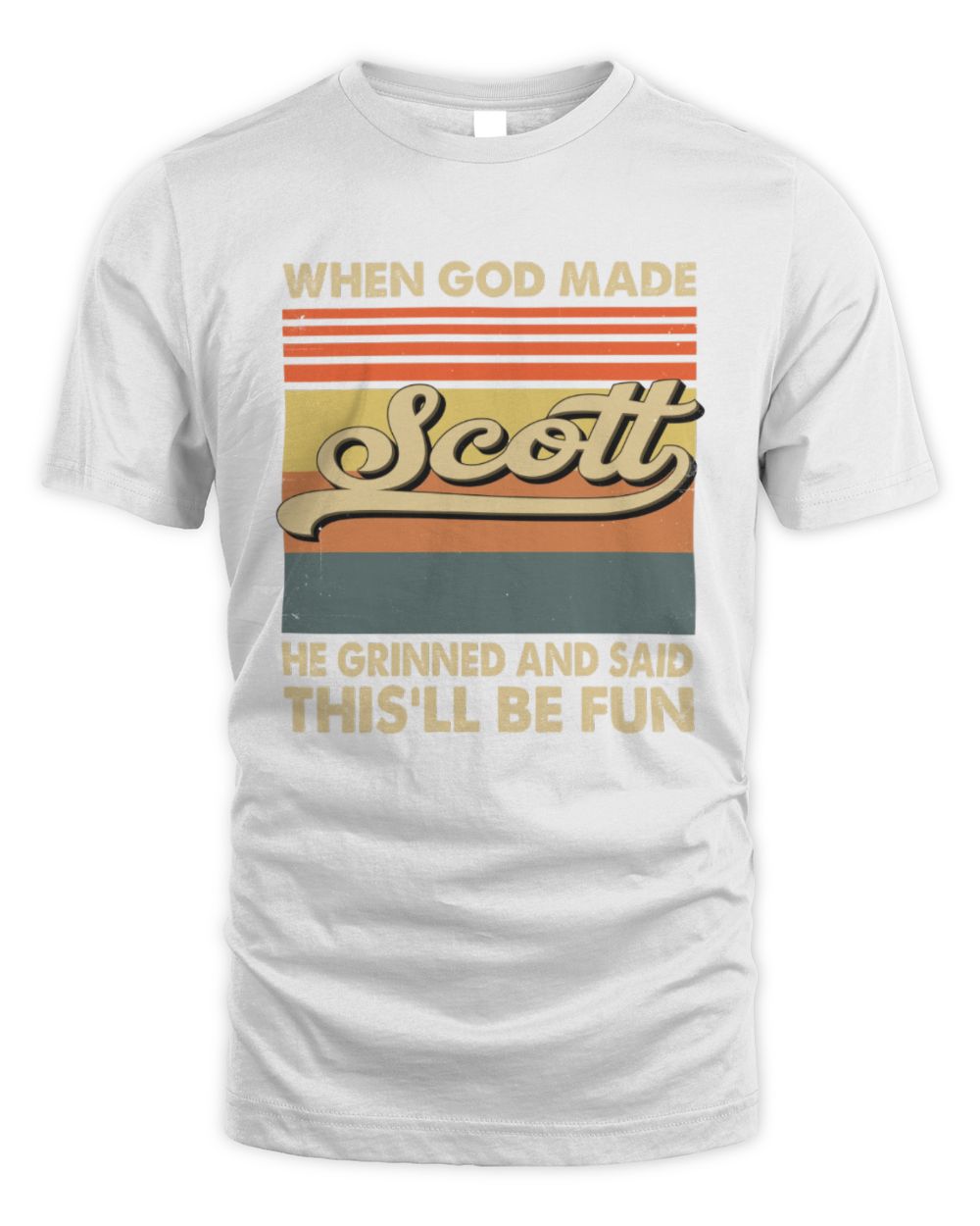 When God Made Your Name He Grinned Vintage T-Shirt SCOTT M1-55 / Unisex Standard T-Shirt / white
