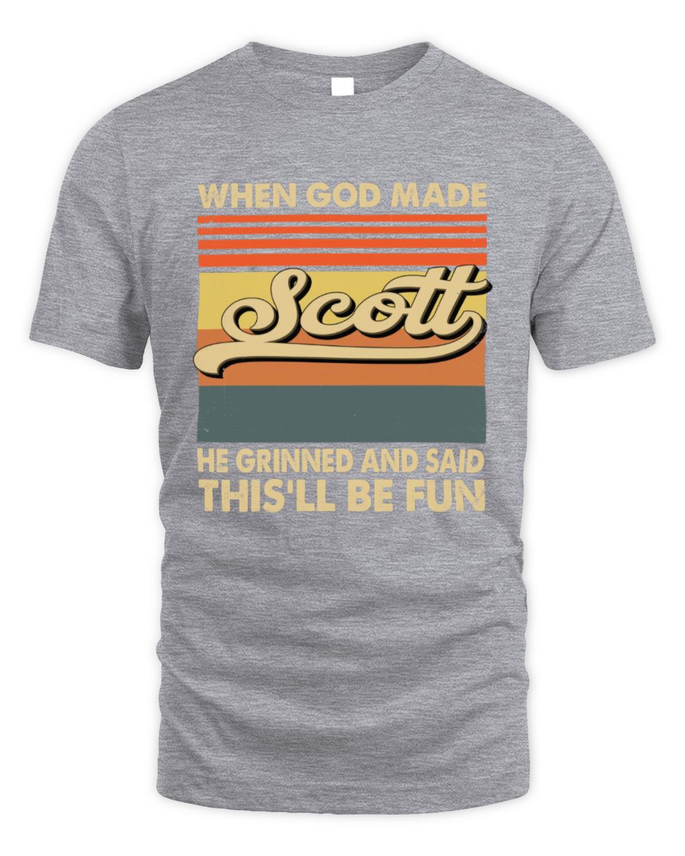 When God Made Your Name He Grinned Vintage T-Shirt SCOTT M1-55 / Unisex Standard T-Shirt / sport grey