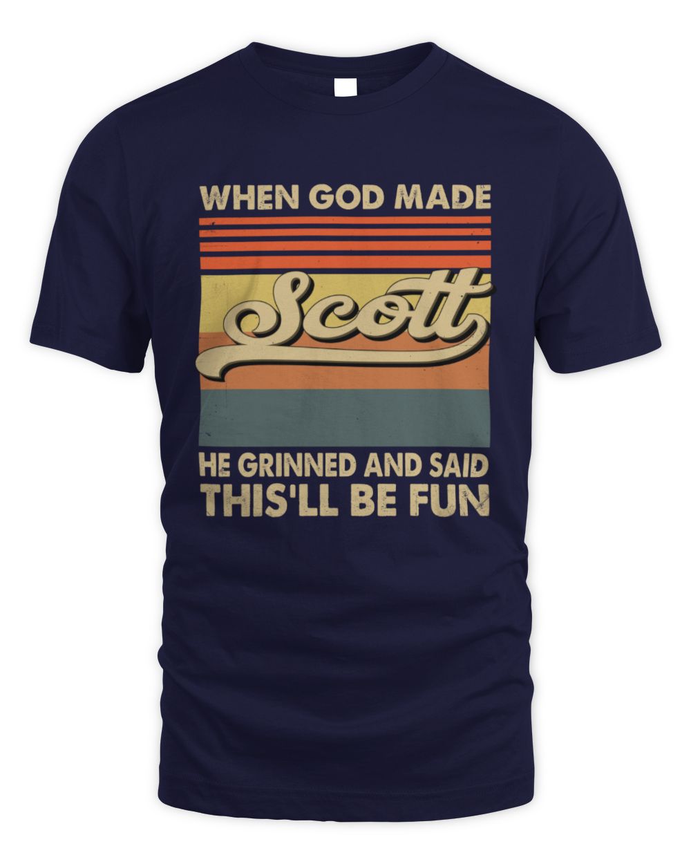 When God Made Your Name He Grinned Vintage T-Shirt SCOTT M1-55 / Unisex Standard T-Shirt / navy