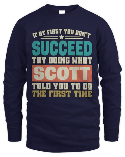 If at First You Don't Succeed Funny Vintage Shirt SCOTT M1-53 / Men's Long Sleeved T-Shirt / navy
