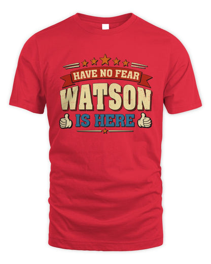 Have No Fear Your Name Is Here Cool Graphic T-Shirt WATSON M1-71 / Unisex Standard T-Shirt / red