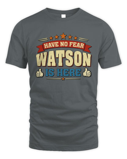 Have No Fear Your Name Is Here Cool Graphic T-Shirt WATSON M1-71 / Unisex Standard T-Shirt / charcoal