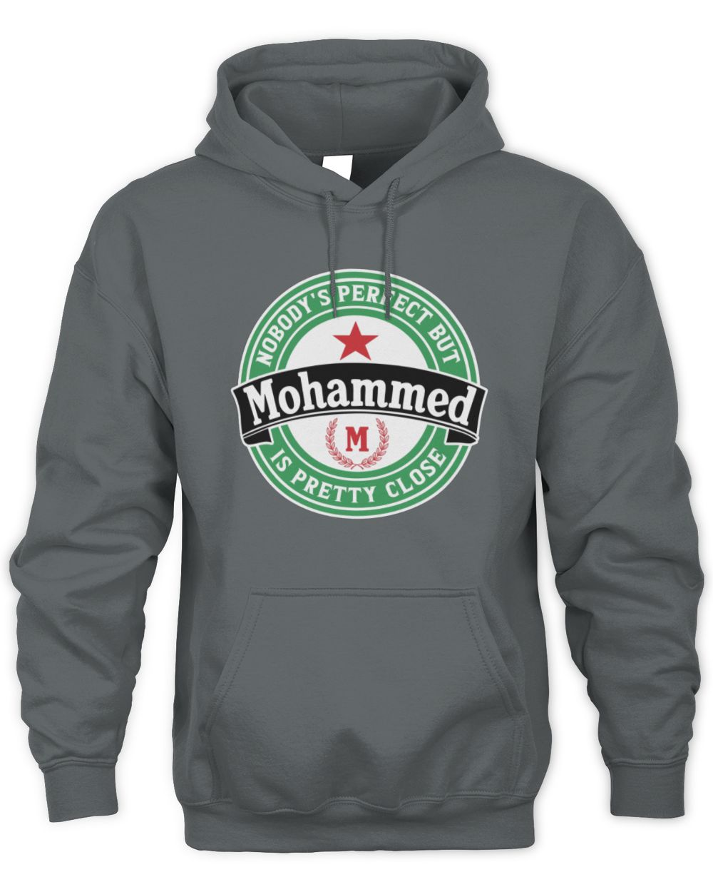 Nobody's Perfect But Your Name Is Pretty Close Heineken Beer T-Shirt MOHAMMED M1-S85 / Unisex Hoodie / charcoal