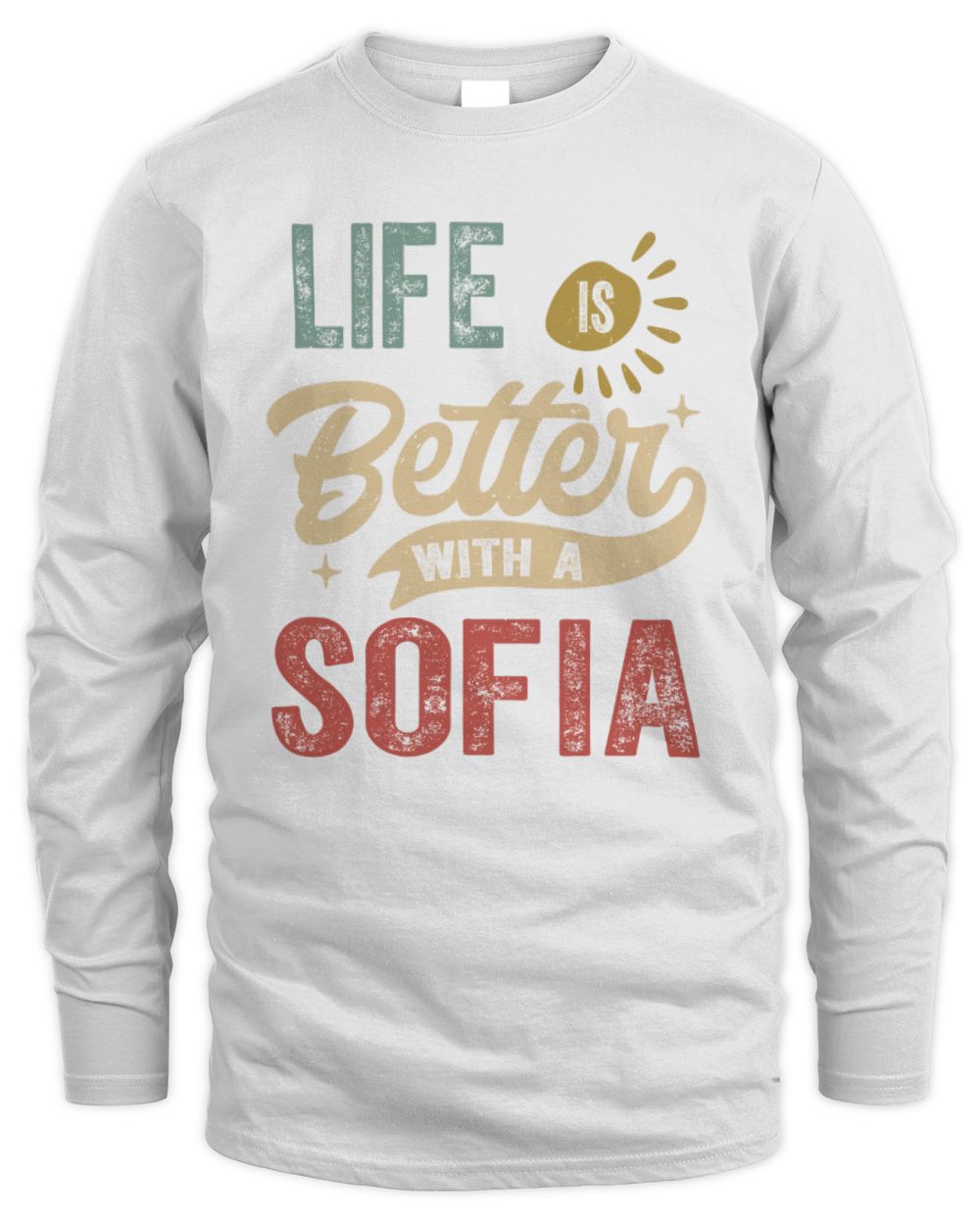 Life Is Better With a Name Personalized Retro T-Shirt SOFIA-48 / Men's Long Sleeved T-Shirt / white