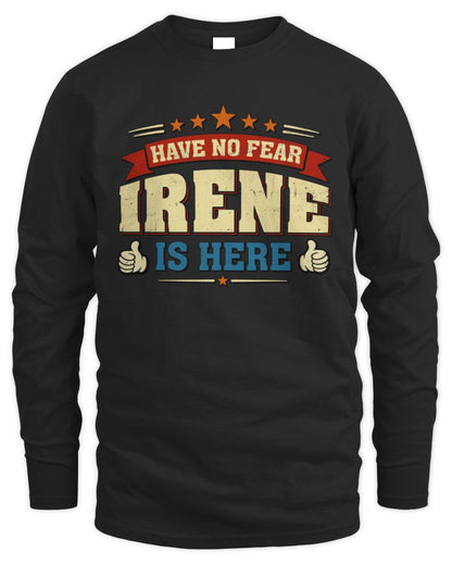 Have No Fear Your Name Is Here Cool Graphic T-Shirt IRENE M1-71 / Men's Long Sleeved T-Shirt / black