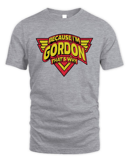 Because I'm Name That's Why Red and Yellow Logo Graphic T-Shirt GORDON M1-75 / Unisex Standard T-Shirt / sport grey