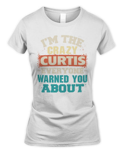 I'm the Crazy One Everyone Warned You About Retro Graphic T-Shirt CURTIS M1-70 / Women's Standard T-Shirt / white