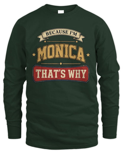 Because I'm Name That's Why Americana T-Shirt MONICA M1-S88 / Men's Long Sleeved T-Shirt / forest green