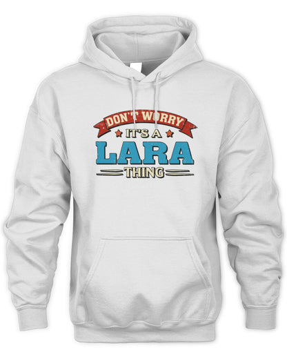 Don't Worry It's a Your Name Thing Funny Retro T-Shirt LARA M1-57 / Unisex Hoodie / white