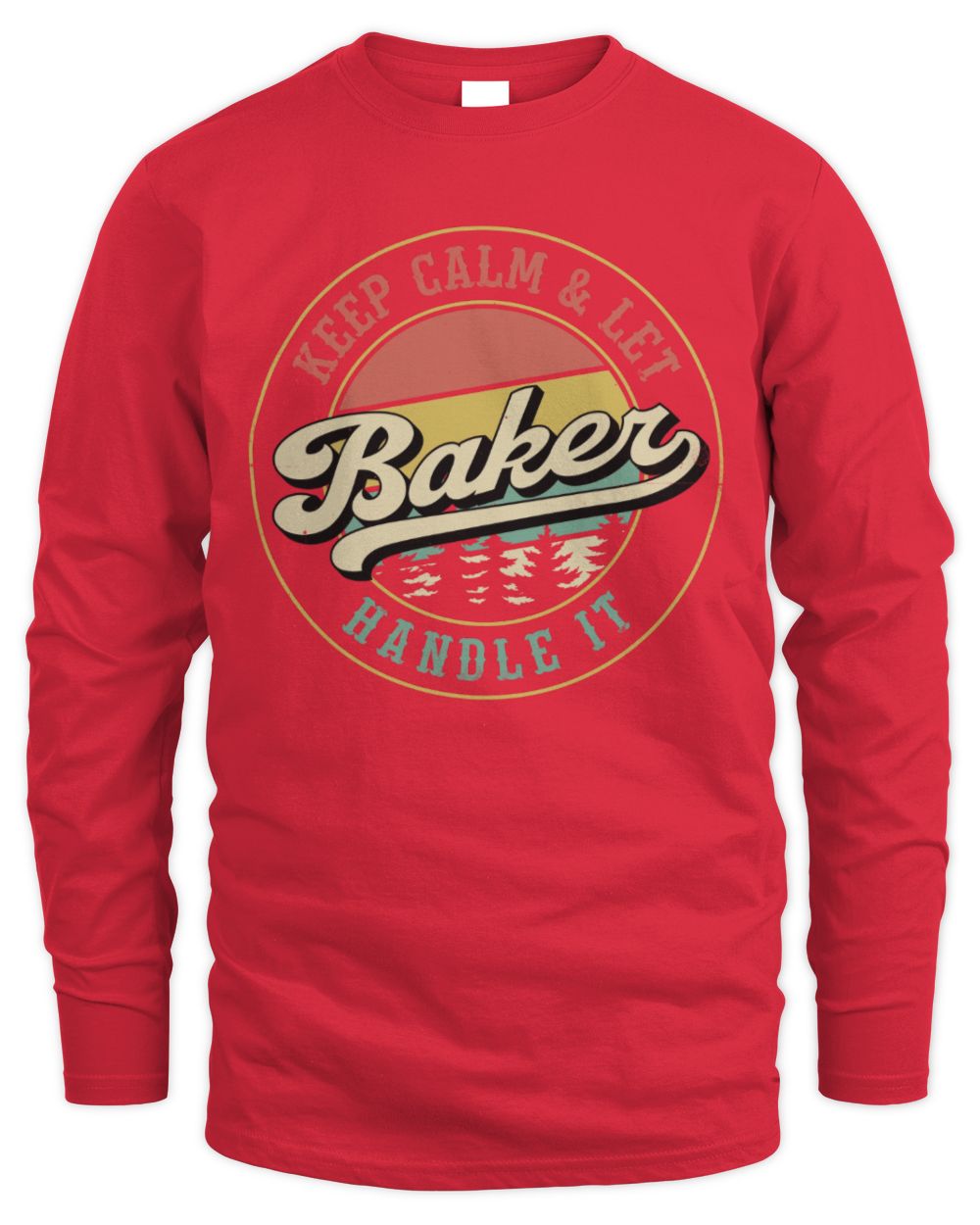Keep Calm Let Your Name Handle It Retro T-Shirt BAKER M1-54 / Men's Long Sleeved T-Shirt / red