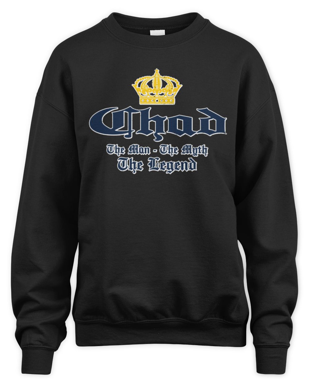The Man The Myth The Legend Corona Beer T-Shirt CHAD M1-S83 / Unisex Sweatshirt / black