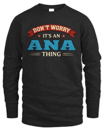 Don't Worry It's a Your Name Thing Funny Retro T-Shirt ANA M1-57 / Men's Long Sleeved T-Shirt / black