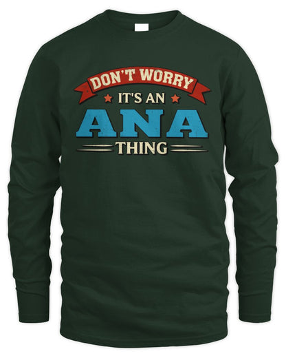 Don't Worry It's a Your Name Thing Funny Retro T-Shirt ANA M1-57 / Men's Long Sleeved T-Shirt / forest green