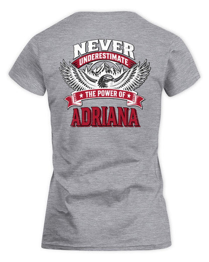 Never Underestimate Your Name Eagle Mountain Shirt ADRIANA M1-61 / Women's Standard T-Shirt / sport grey