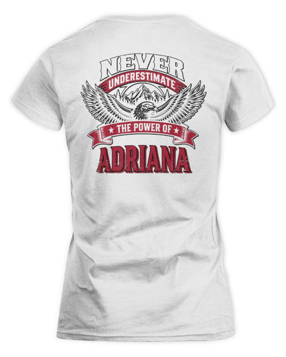 Never Underestimate Your Name Eagle Mountain Shirt ADRIANA M1-61 / Women's Standard T-Shirt / white