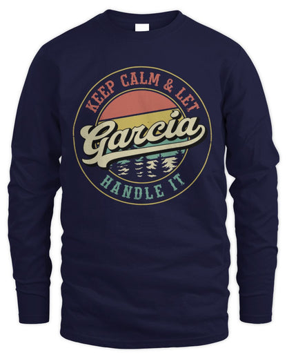 Keep Calm Let Your Name Handle It Retro T-Shirt GARCIA M1-54 / Men's Long Sleeved T-Shirt / navy