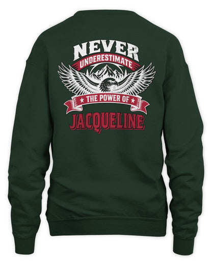 Never Underestimate Your Name Eagle Mountain Shirt JACQUELINE M1-61 / Unisex Sweatshirt / forest green
