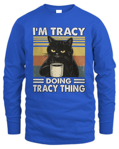 I'm Name Doing Name Thing Grumpy Black Cat Shirt TRACY M1-79 / Men's Long Sleeved T-Shirt / royal