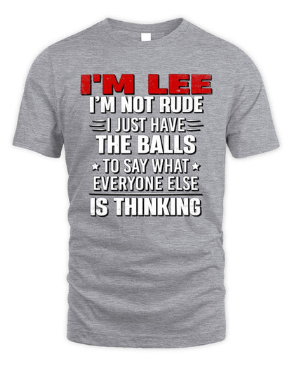 I'm Name I'm Not Rude I Just Have The Balls Funny T-Shirt LEE M1-46 / Unisex Standard T-Shirt / sport grey