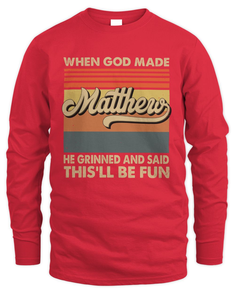 When God Made Your Name He Grinned Vintage T-Shirt MATTHEW M1-55 / Men's Long Sleeved T-Shirt / red