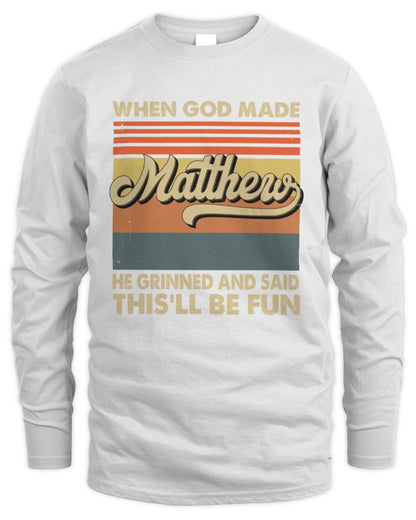 When God Made Your Name He Grinned Vintage T-Shirt MATTHEW M1-55 / Men's Long Sleeved T-Shirt / white