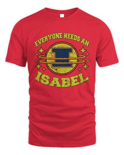 Everyone Needs a Your Name Shirt ISABEL M1-76 / Unisex Standard T-Shirt / red