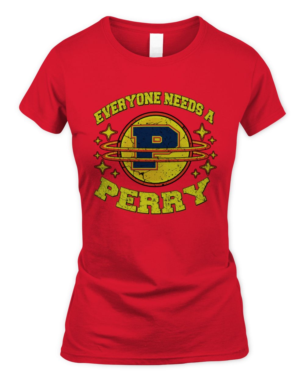 Everyone Needs a Your Name Shirt PERRY M1-76 / Women's Standard T-Shirt / red