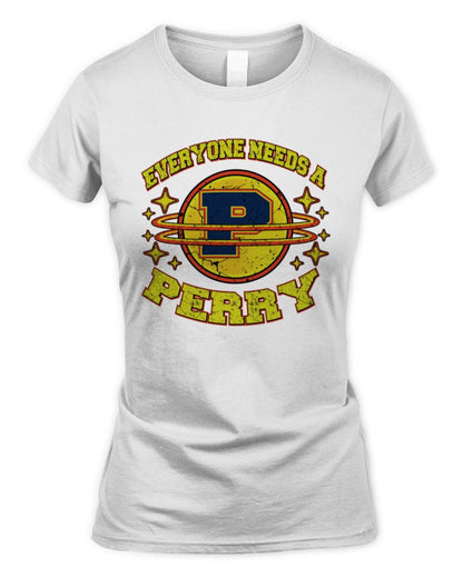 Everyone Needs a Your Name Shirt PERRY M1-76 / Women's Standard T-Shirt / white