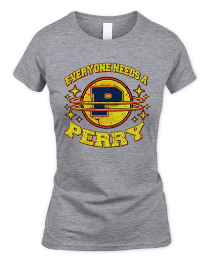 Everyone Needs a Your Name Shirt PERRY M1-76 / Women's Standard T-Shirt / sport grey
