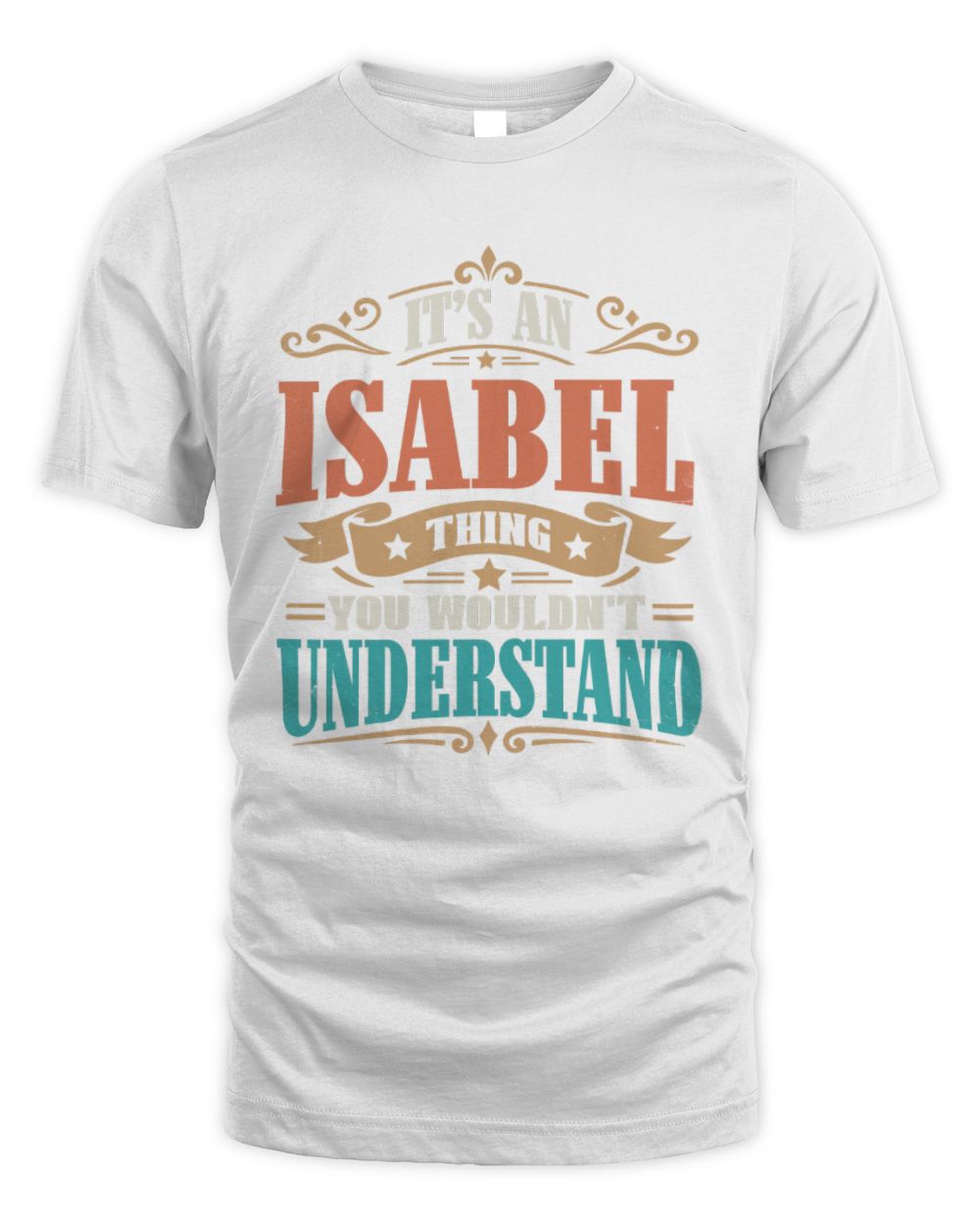 It’s a Name Thing Personalized Retro T-Shirt ISABEL M1-47 / Unisex Standard T-Shirt / white