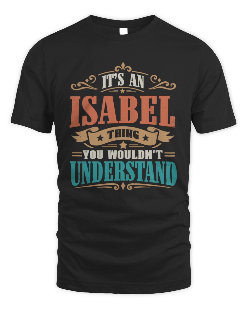 It’s a Name Thing Personalized Retro T-Shirt ISABEL M1-47 / Unisex Standard T-Shirt / black