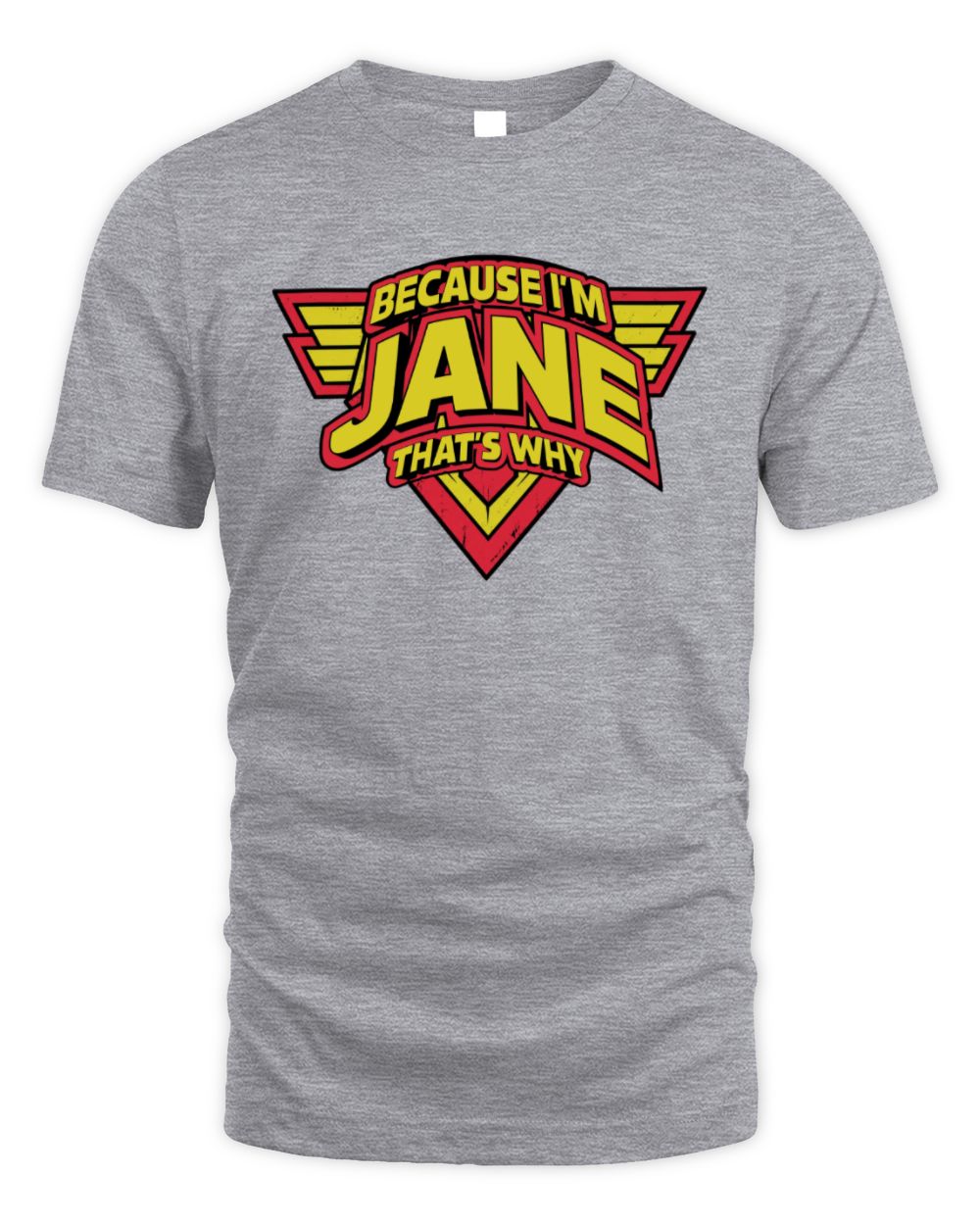 Because I'm Name That's Why Red and Yellow Logo Graphic T-Shirt JANE M1-75 / Unisex Standard T-Shirt / sport grey