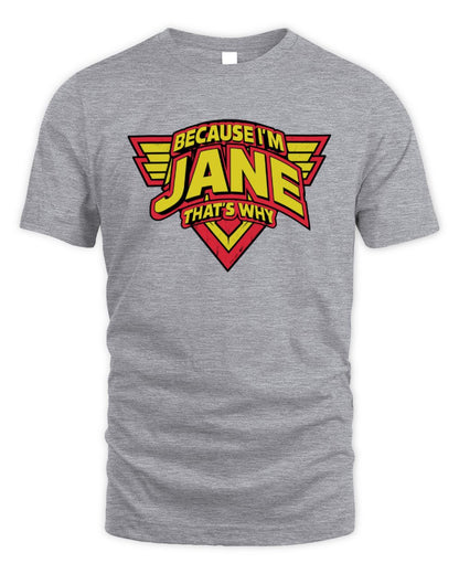 Because I'm Name That's Why Red and Yellow Logo Graphic T-Shirt JANE M1-75 / Unisex Standard T-Shirt / sport grey