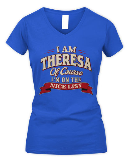 I'm Name Of Course I'm On The Nice List Funny Christmas Shirt THERESA M1-68 / Women's V-Neck T-Shirt / royal
