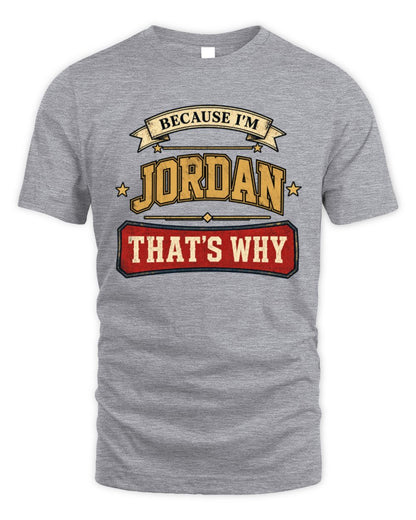 Because I'm Name That's Why Americana T-Shirt JORDAN M1-S88 / Unisex Standard T-Shirt / sport grey