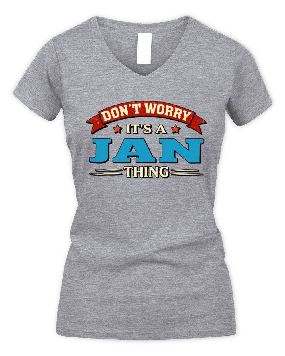 Don't Worry It's a Your Name Thing Funny Retro T-Shirt JAN M1-57 / Women's V-Neck T-Shirt / sport grey