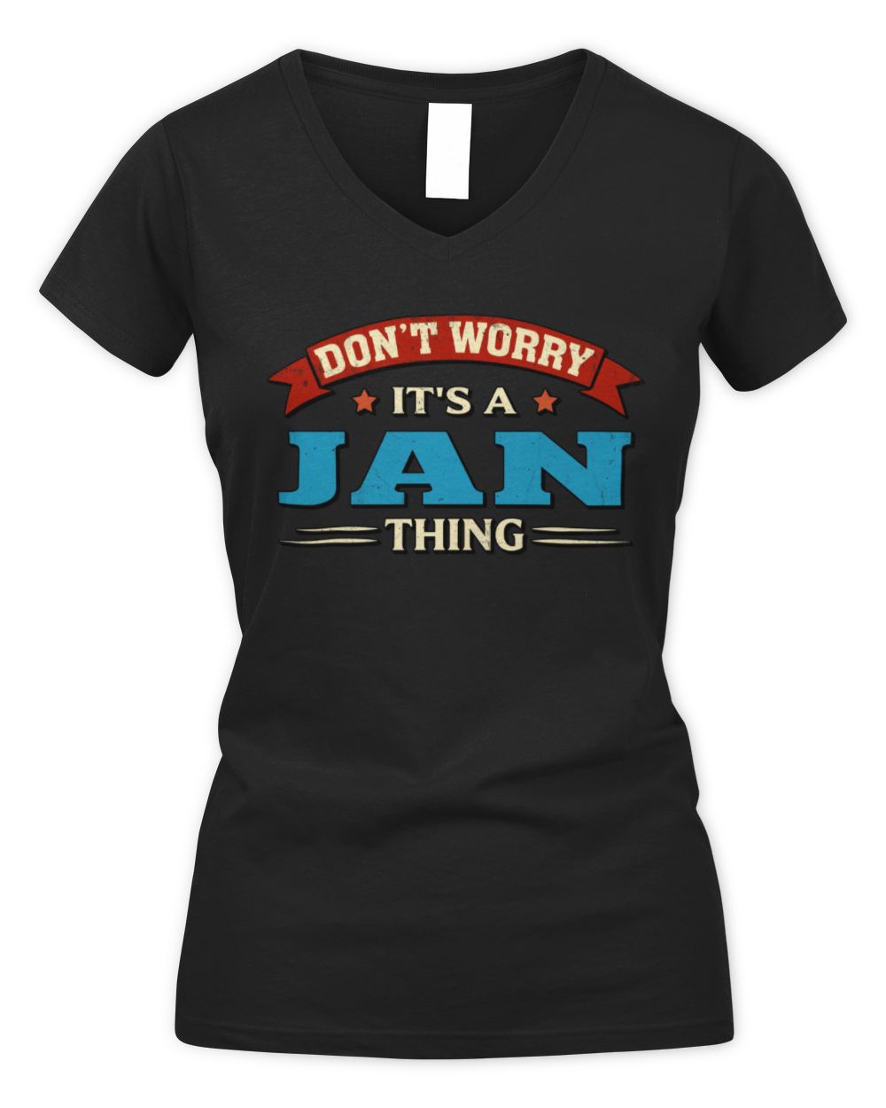 Don't Worry It's a Your Name Thing Funny Retro T-Shirt JAN M1-57 / Women's V-Neck T-Shirt / black