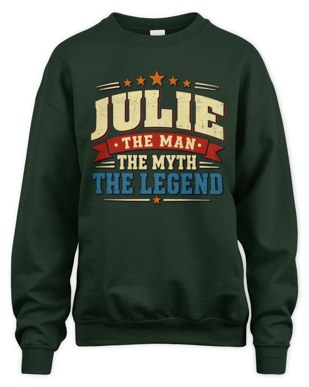 The Man The Myth The Legend Ribbon Vintage T-Shirt JULIE M1-56 / Unisex Sweatshirt / forest green