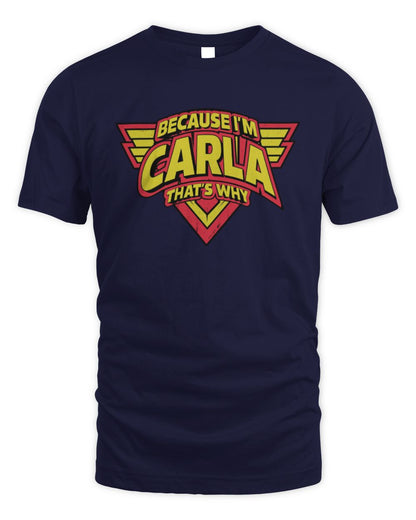 Because I'm Name That's Why Red and Yellow Logo Graphic T-Shirt CARLA M1-75 / Unisex Standard T-Shirt / navy