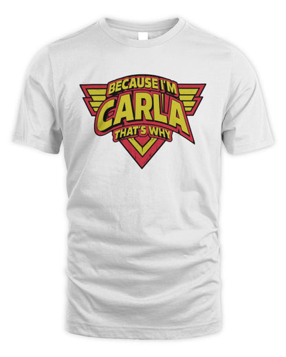 Because I'm Name That's Why Red and Yellow Logo Graphic T-Shirt CARLA M1-75 / Unisex Standard T-Shirt / white