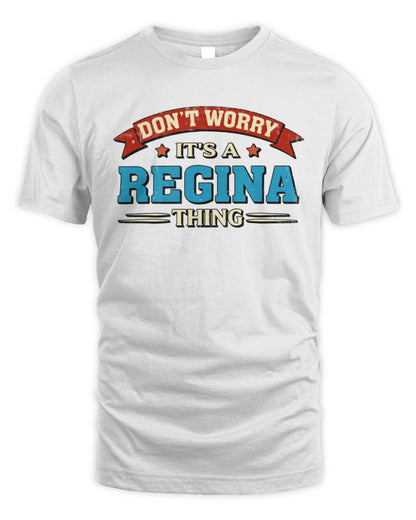 Don't Worry It's a Your Name Thing Funny Retro T-Shirt REGINA M1-57 / Unisex Standard T-Shirt / white