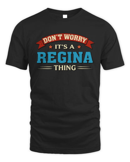 Don't Worry It's a Your Name Thing Funny Retro T-Shirt REGINA M1-57 / Unisex Standard T-Shirt / black