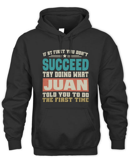 If at First You Don't Succeed Funny Vintage Shirt JUAN M1-53 / Unisex Hoodie / black