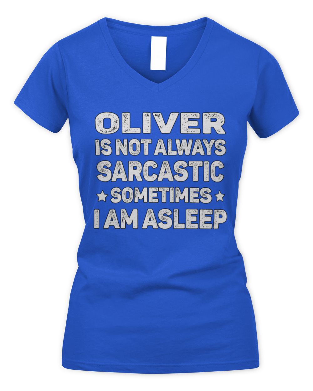 Your Name Is Not Always Sarcastic Funny T-Shirt OLIVER M1-62 / Women's V-Neck T-Shirt / royal